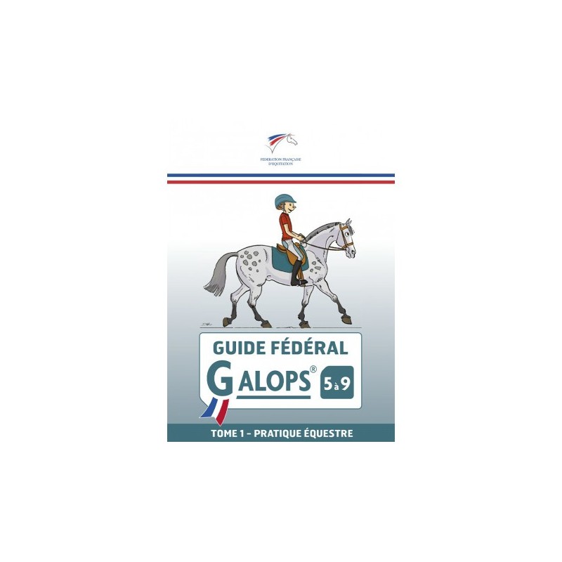 Guide fédéral galop 5 à 9 - Tome 1