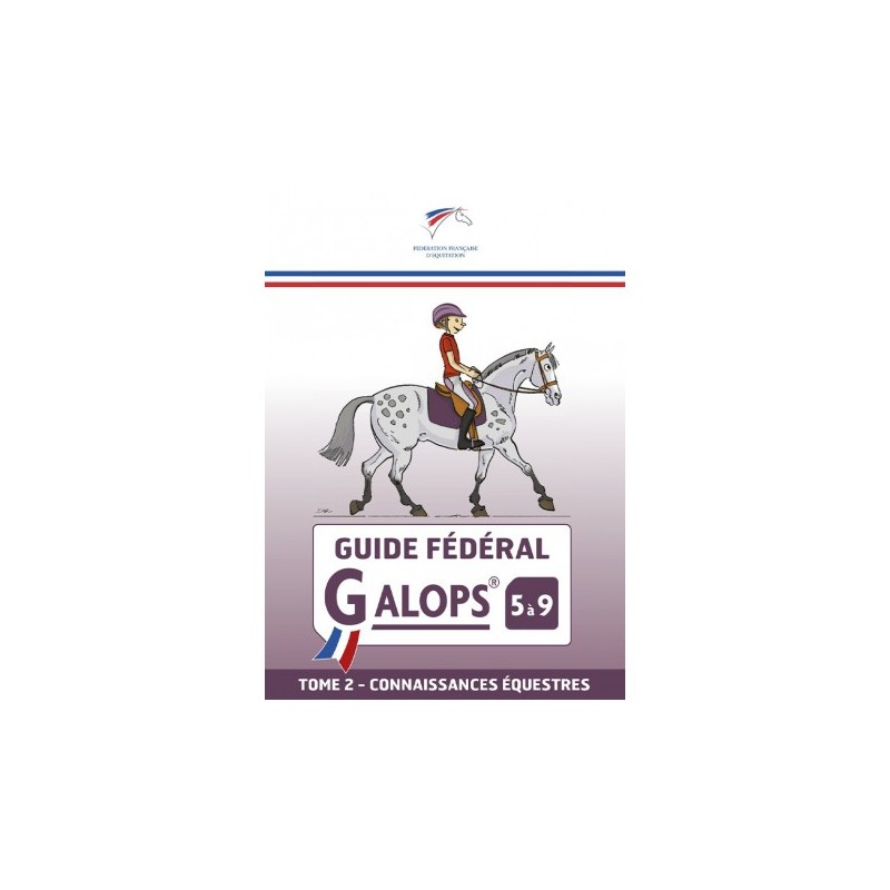 Guide fédéral galop 5 à 9 - Tome 2