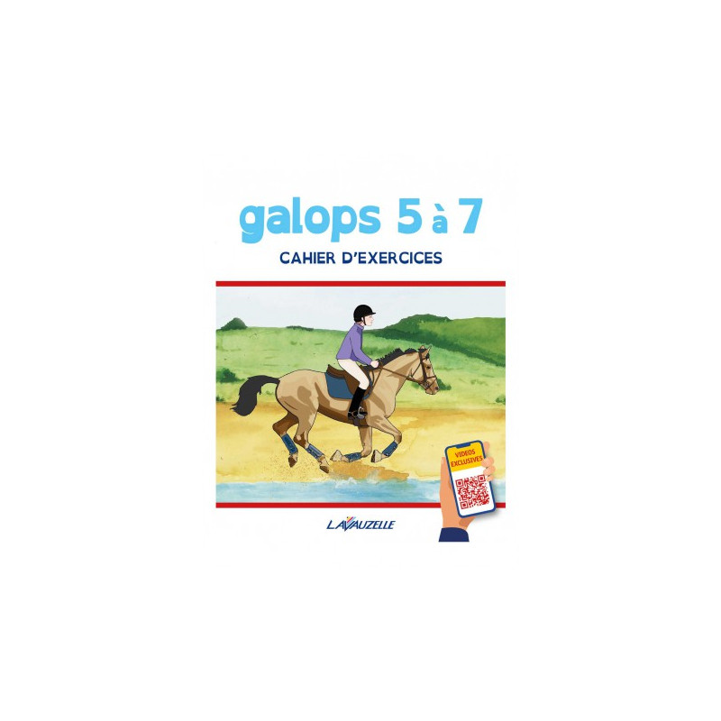 LAVAUZELLE Cahier d'exercices galop 5 à 7 avec vidéos