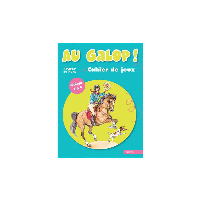 VIGOT Au Galop ! Cahier de Jeux galops 1 à 4