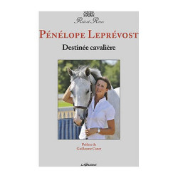 Destinée cavalière - Pénélope Leprévost